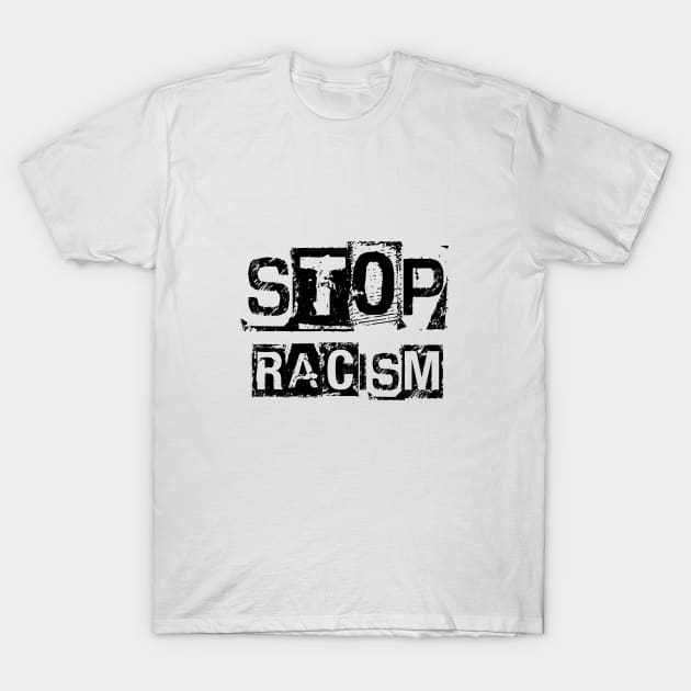 Stop racism T-Shirt by CAUTODIPELO